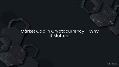 Market Cap in Cryptocurrency – Why It Matters