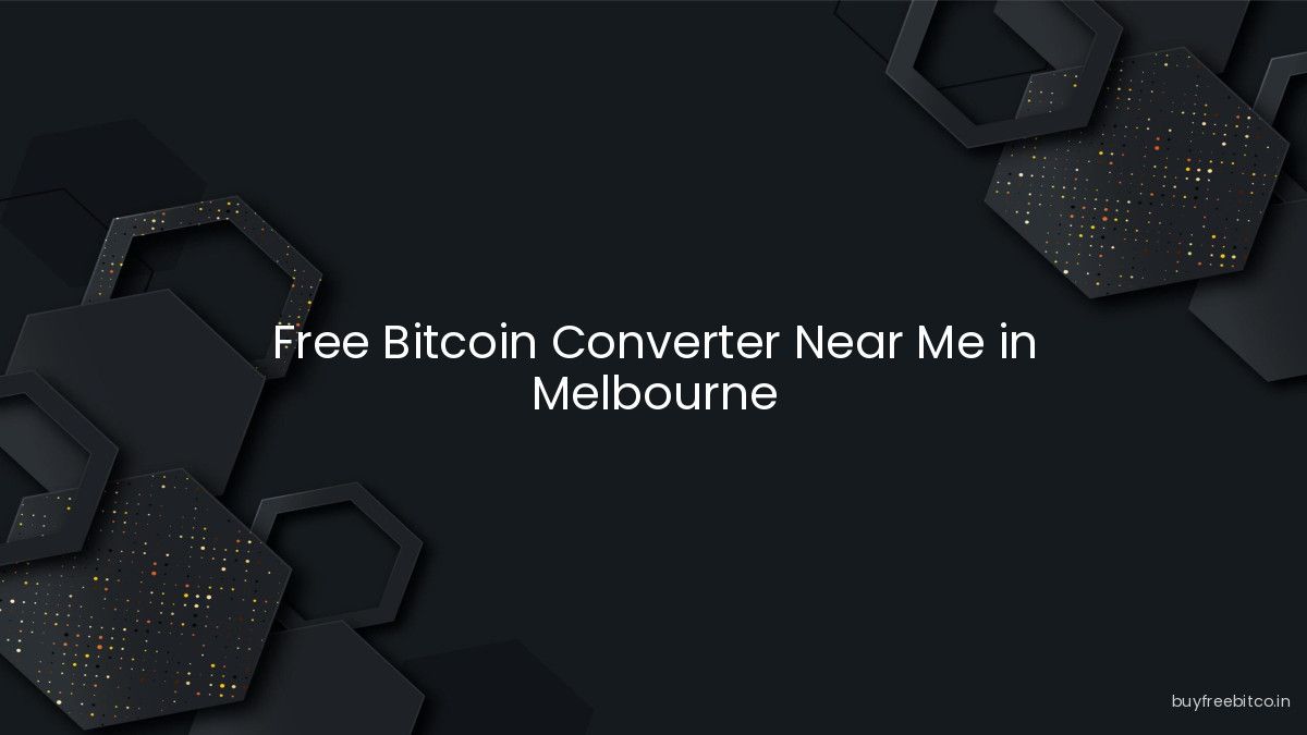 Free Bitcoin Converter Near Me in Melbourne