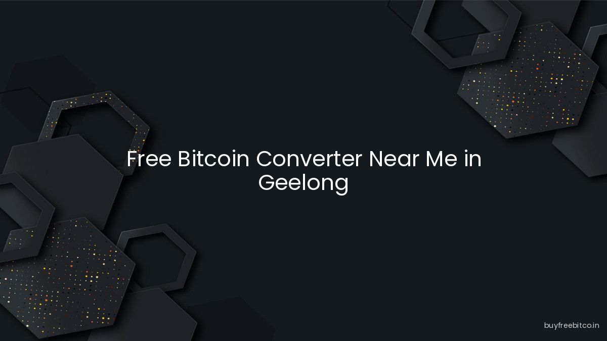 Free Bitcoin Converter Near Me in Geelong