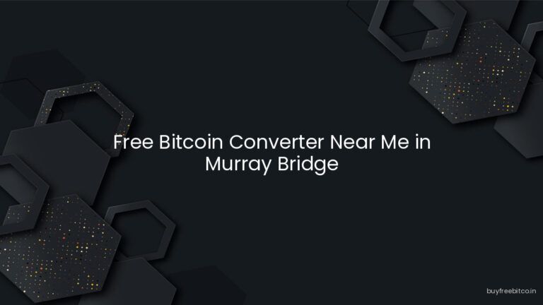 Free Bitcoin Converter Near Me in Murray Bridge