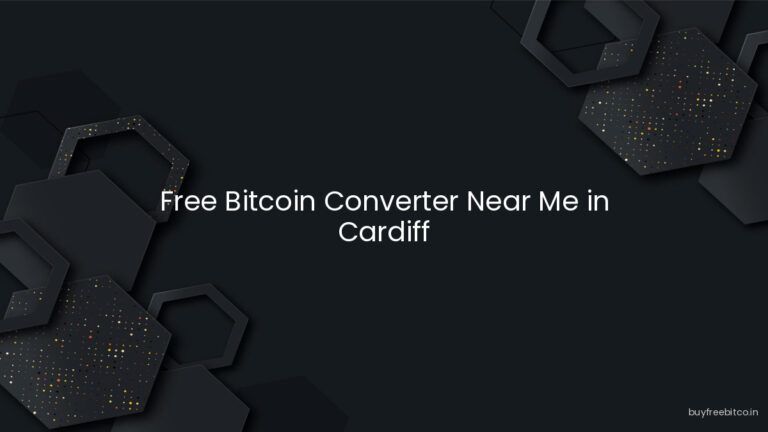Free Bitcoin Converter Near Me in Cardiff