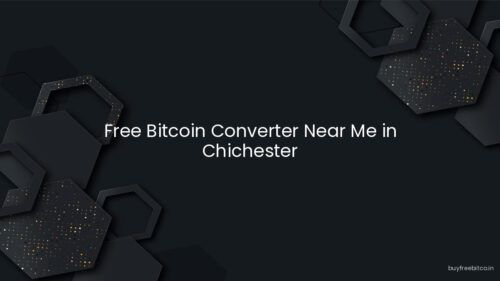 Free Bitcoin Converter Near Me in Chichester
